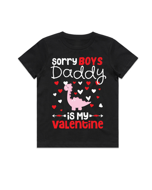 SORRY BOYS DADDY IS MY VALENTINE (GIRLS)